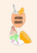 Aperol Squats poster by Lisen Vennesland with a large spritz glass and a woman in green gym clothes doing a squat