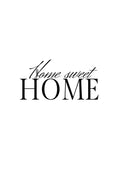 Minimalist poster with the phrase "Home sweet HOME" in elegant black lettering on a white background.