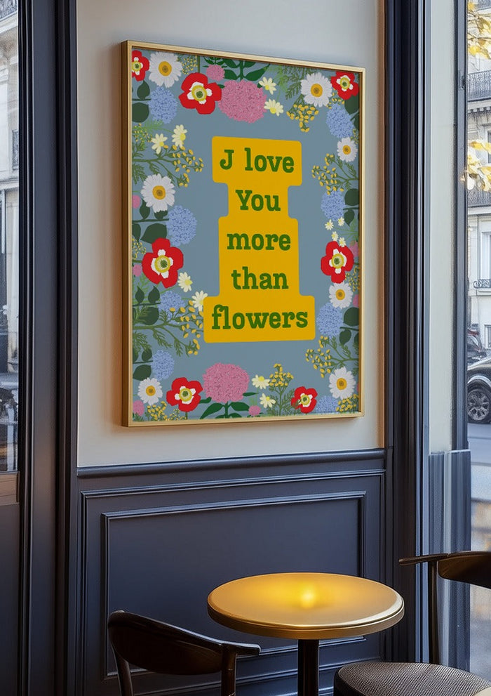 I Love You More Than Flowers - Anna Milewska