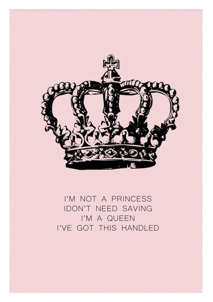 Pink poster with a black crown illustration and the text: "I’m a Queen, I’ve got this handled."