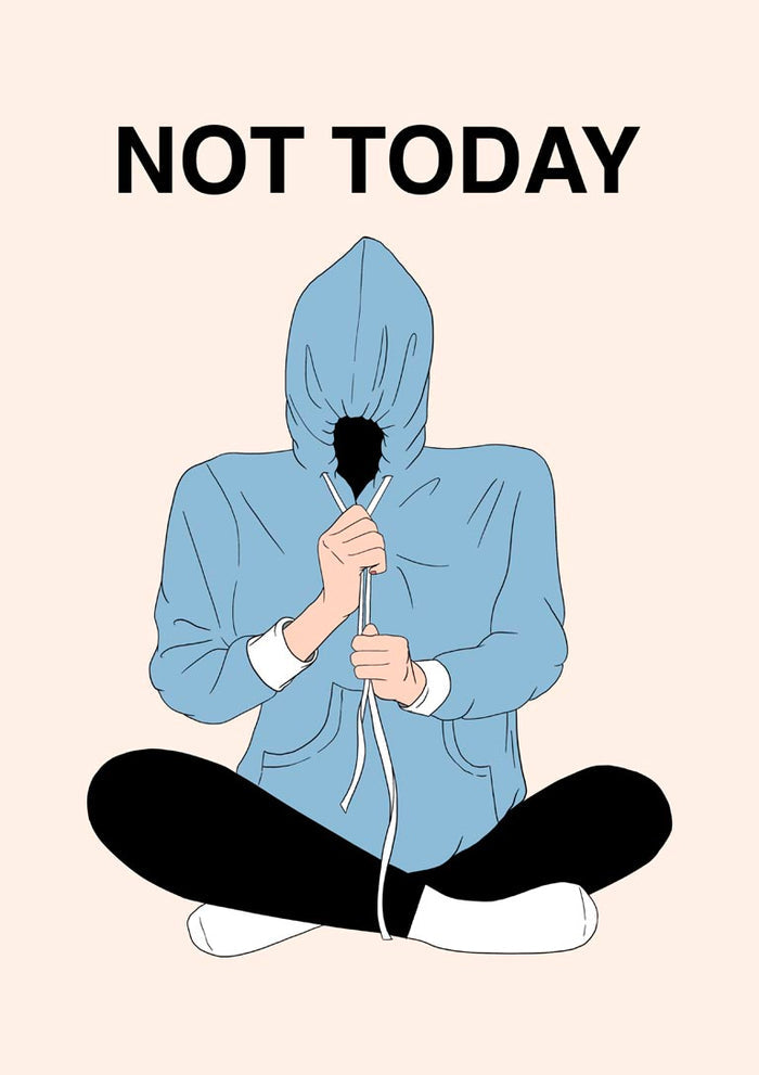Not Today poster by Lisen Vennesland with a person hiding inside a blue hoodie on a peach background